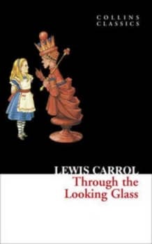 Through the Looking Glass by Lewis Carroll Paperback