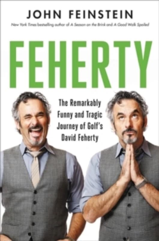 Feherty. Hardback. By John Feinstein Books