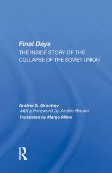 Final DaysThe Inside Story of the Collapse of the Soviet Union