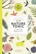 nature tonic a year in my mindful life