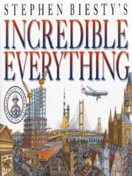 Stephen Biestys Incredible Everything by Stephen Biesty Hardback