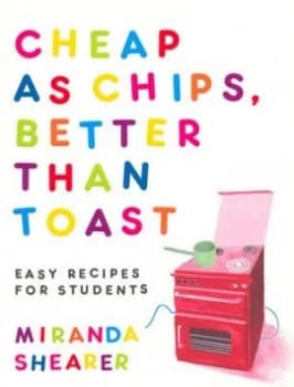 Cheap As Chips Better Than Toast by Miranda Shearer Paperback