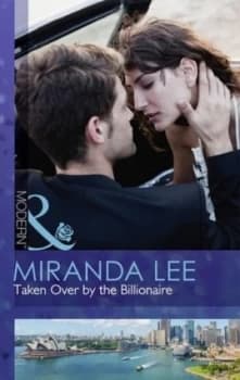 Taken Over by the Billionaire by Miranda Lee Book