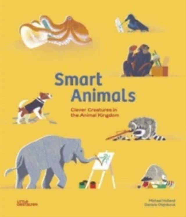 Smart Animals : Clever Creatures in the Animal Kingdom Hardback