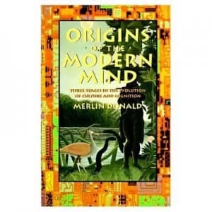 Origins of the Modern Mind - Three Stages in the Evolution of Culture and Cognition paper by Merlin Donald Paperback