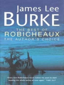 The Best of Robicheaux by James Lee Burke Hardback