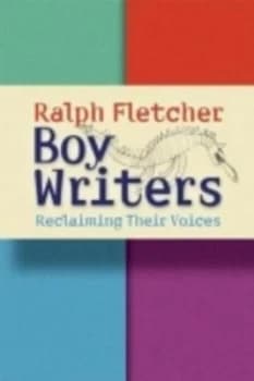 Boy Writers by Ralph Fletcher Book
