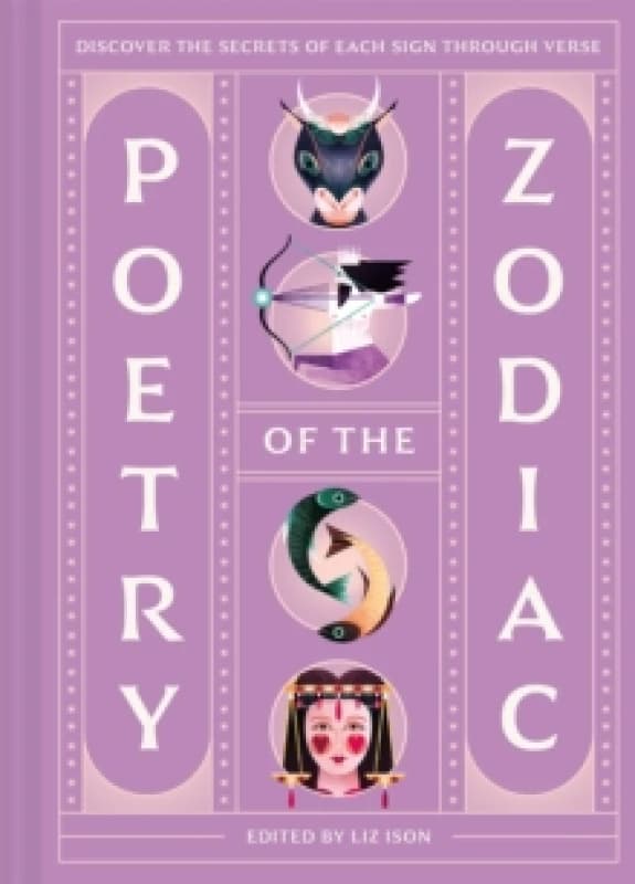 Poetry of the Zodiac : Discover the secrets of each sign through verse Hardback