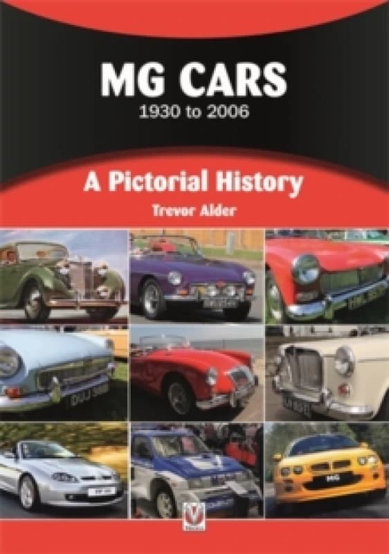 Mg Cars 1930 to 2006 : A Pictorial History Paperback / softback