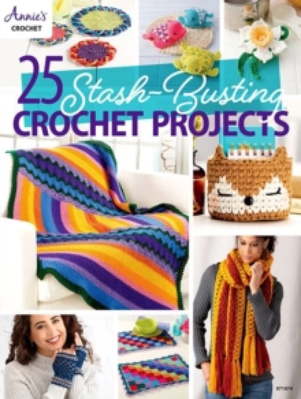 25 Stash-Busting Crochet Projects Paperback / softback