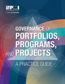 Governance of Portfolios, Programs, and Projects : A Practice Guide