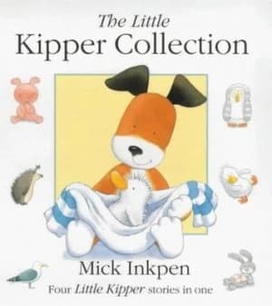 The Little Kipper Collection. by Mick Inkpen Hardback