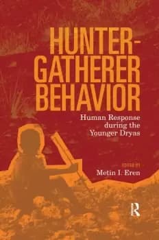Hunter-Gatherer BehaviorHuman Response During the Younger Dryas