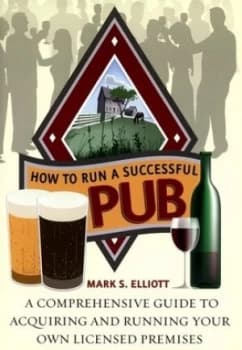How to Run a Successful Pub by Mark S Elliot Paperback