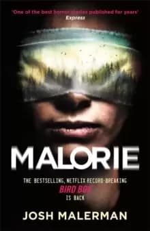 Malorie : 'One of the best horror stories published for years' (Express)
