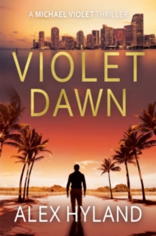 Violet Dawn : A Michael Violet Thriller Paperback / softback