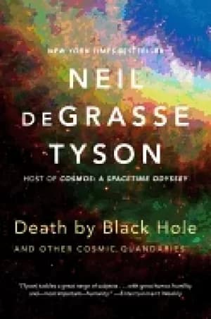 death by Black hole and other cosmic quandaries degrasse tyson neil