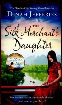 The Silk Merchants Daughter by Dinah Jefferies Hardback
