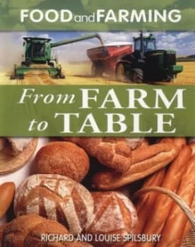 From Farm to Table by Richard Spilsbury Paperback