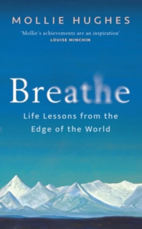 Breathe : Life Lessons from the Edge of the World Hardback