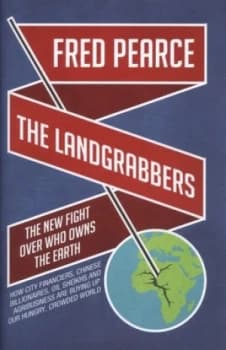 The Landgrabbers by Fred Pearce Hardback