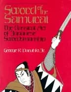 sword of the samurai the classical art of japanese swordsmanship