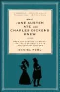 what jane austen ate and charles dickens knew from fox hunting to whist the