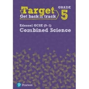 Target Grade 5 Edexcel GCSE (9-1) Combined Science Intervention Workbook by Pearson Education Limited (Paperback, 2017)