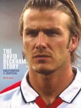 The David Beckham Story by Ed Greene Hardback