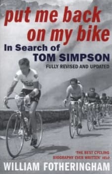 Put Me Back on My Bike by William Fotheringham Paperback