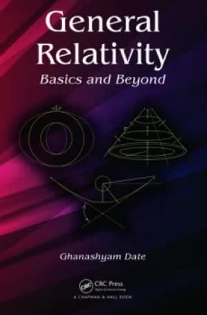 General RelativityBasics and Beyond