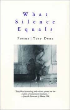 What Silence Equals by Tory Dent Paperback
