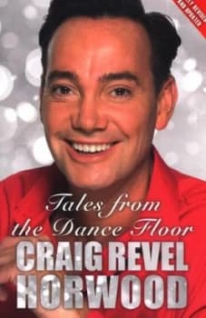 Tales from the Dance Floor by Craig Revel Horwood Paperback