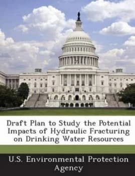 Draft Plan to Study the Potential Impacts of Hydraulic Fracturing on Drinki Paperback