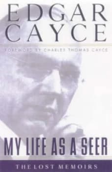 My Life As a Seer by Edgar Cayce and A. Robert Smith Hardback