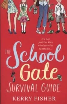 The School Gate Survival Guide by Kerry Fisher Paperback