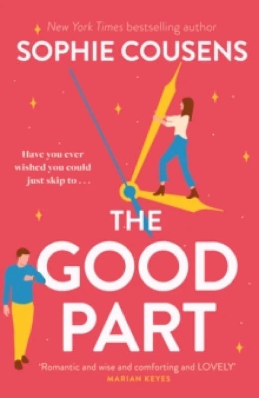 The Good Part : An utterly hilarious and heartwarming rom-com for fans of Beth O'Leary Hardback