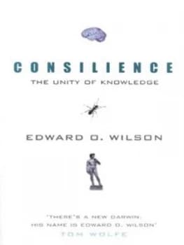 Consilience by Edward O. Wilson Paperback