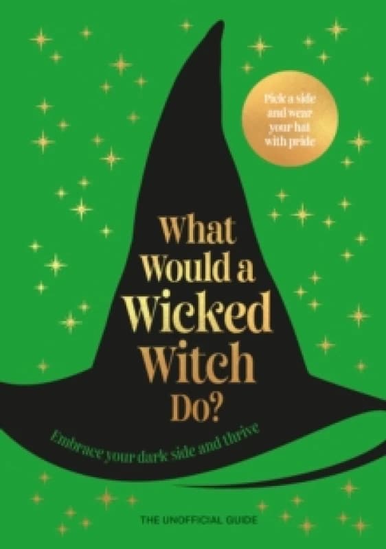What Would A Wicked Witch Do? Hardback