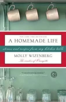 Homemade Life by Molly Wizenberg
