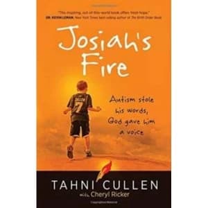 Josiah's Fire : Autism Stole His Words, God Gave Him a Voice