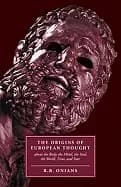 origins of european thought about the body the mind the soul the world tim