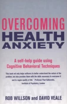 Overcoming Health Anxiety by David Veale Paperback