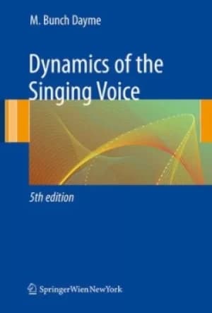 Dynamics of the singing voice by Meribeth Bunch Dayme