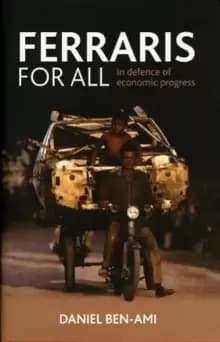 Ferraris for All : In Defence of Economic Progress
