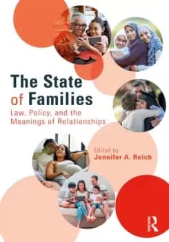 The State of FamiliesLaw Policy and the Meanings of Relationships