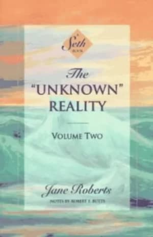 Unknown Reality by Jane Roberts