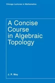 A Concise Course in Algebraic Topology