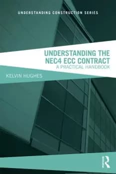Understanding the NEC4 ECC ContractA Practical Handbook