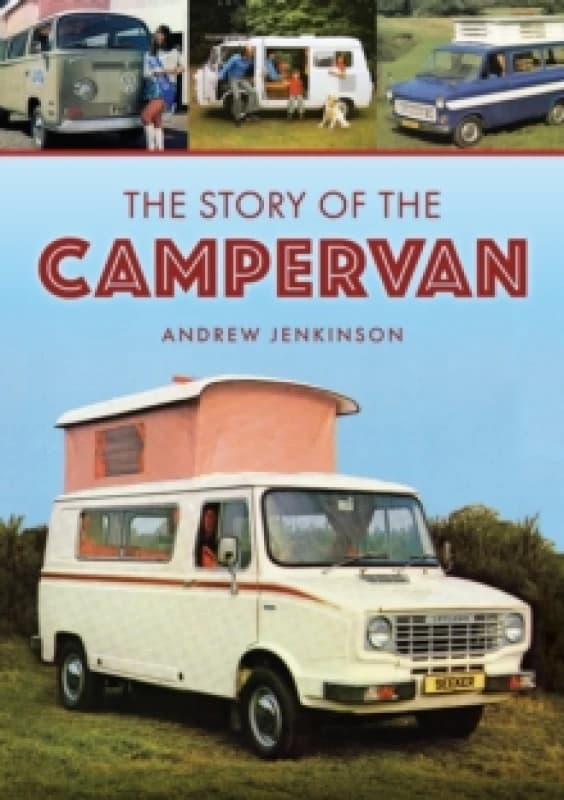 The Story of the Campervan Paperback / softback